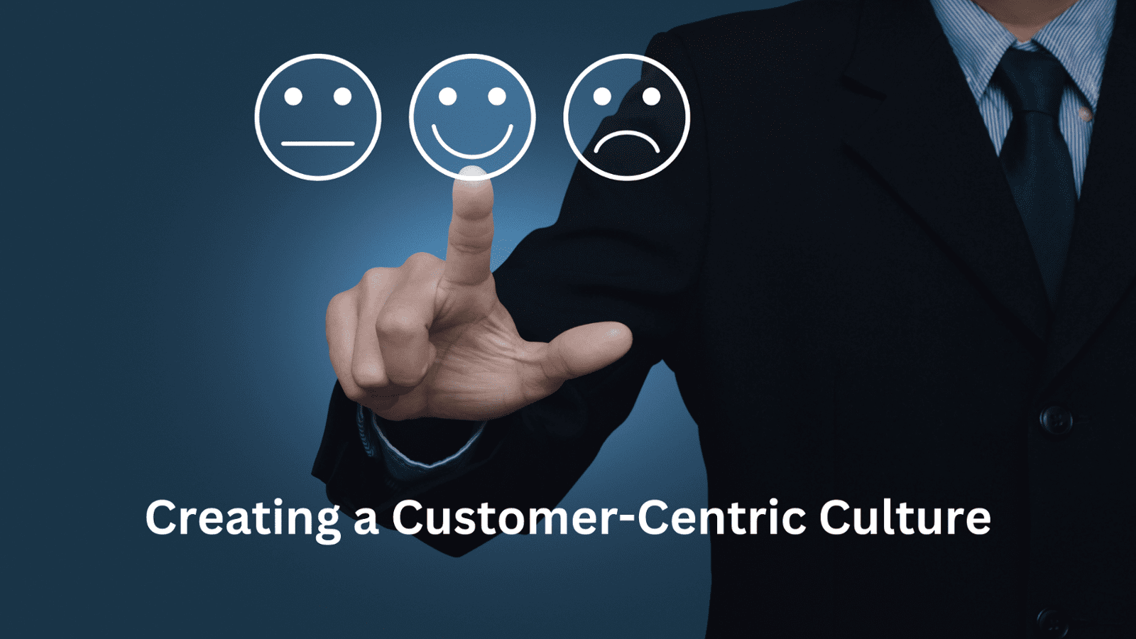 Creating a Customer-Centric Culture