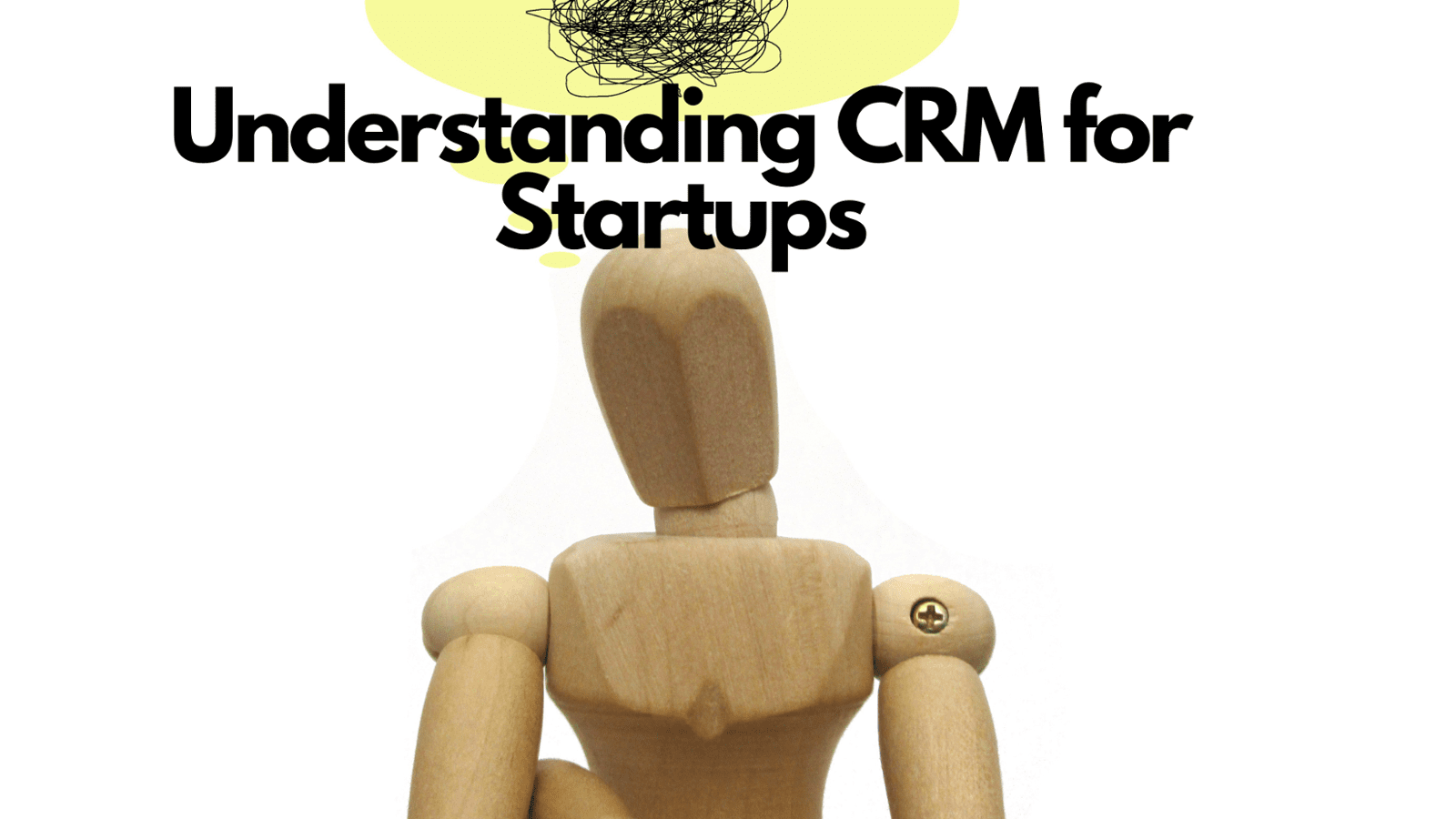 Understanding CRM for Startups: